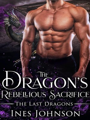 cover image of The Dragon's Rebellious Sacrifice